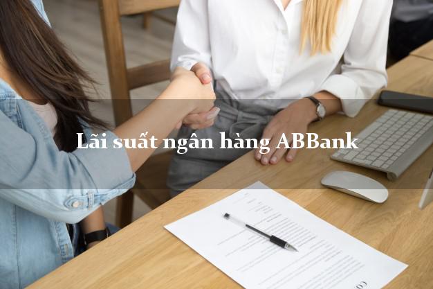 Lãi suất ngân hàng ABBank