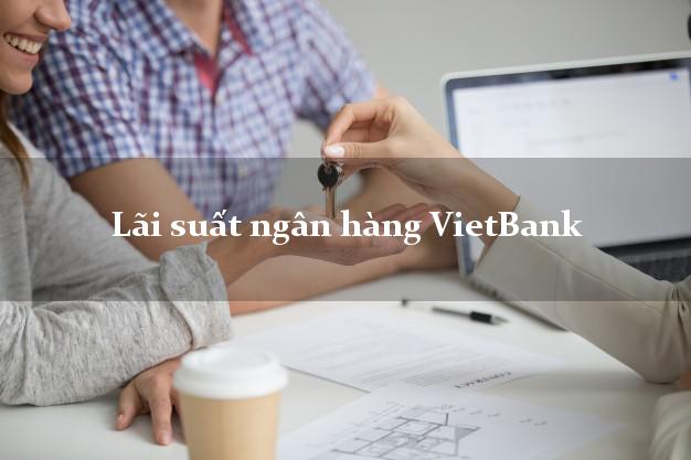 Lãi suất ngân hàng VietBank